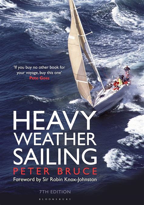 Read Online Heavy Weather Sailing 7Th Edition By Peter Bruce