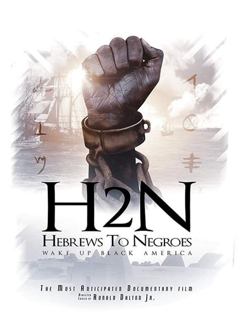 Hebrews to negro film streaming. You can buy "Hebrews to Negroes: Wake Up Black America" on Amazon Video as download or rent it on Amazon Video online. Synopsis Based on Ronald Dalton's book series of the same name, the film aims to prove the Black Hebrew Israelites (BHI) belief that certain people of color, including Black Americans, are the true descendants of the biblical ... 