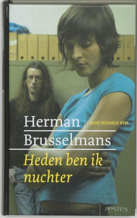 Full Download Heden Ben Ik Nuchter By Herman Brusselmans