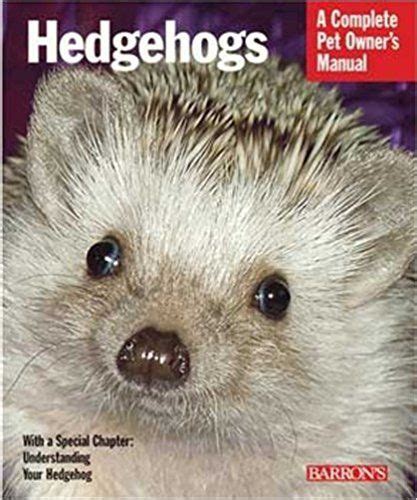Hedgehogs barron s complete pet owner s manuals. - Manual of oral histology and oral pathology colour atlas and text.