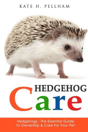 Hedgehogs the essential guide to ownership and care for your pet hedgehog care. - Federal taxation solutions manual ch 9.