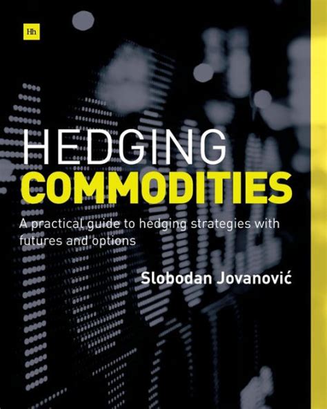 Hedging commodities a practical guide to hedging strategies with futures and options. - Case ih mx285 tractor transmission manual.