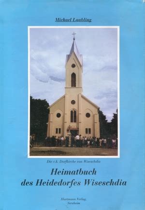 Heimatbuch des heidedorfes wiseschdia im banat. - Vijf jaar speurwerk van de stichting verftoepassing in samenwerking met de nijverheidsorganisatie t.n.o., 1956-1961..
