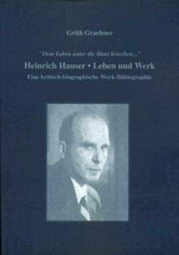 Heinrich hauser   leben und werk: dem leben unter die haut kriechen. - Mastering your hidden self a guide to the huna way.
