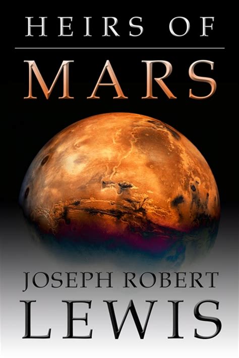 Read Heirs Of Mars By Joseph Robert Lewis
