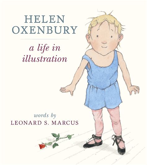 Read Online Helen Oxenbury A Life In Illustration By Leonard S Marcus