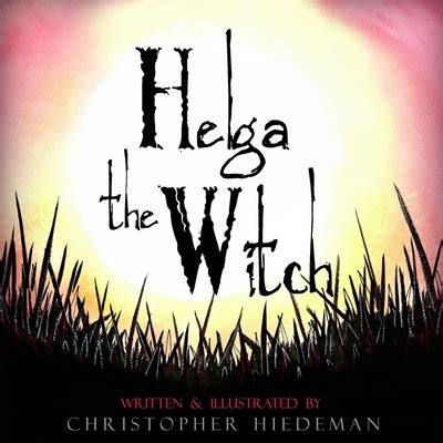 Helga The Witch by Christopher Hiedeman Goodreads