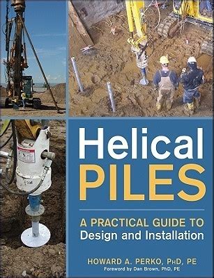 Full Download Helical Piles A Practical Guide To Design And Installation By Howard A Perko