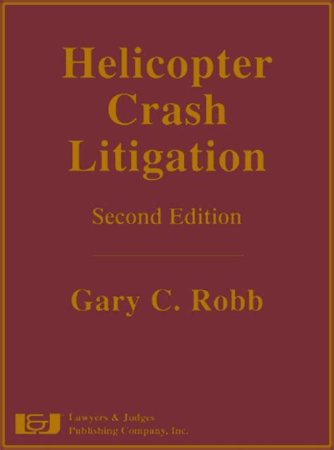 Full Download Helicopter Crash Litigation Second Edition By Gary C Robb