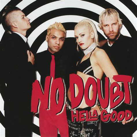 Hella good no doubt. This song was released in 2001 (about 23 years ago). See this artist also in: Alternative. Hella Good (No Doubt), No Doubt. This multitrack could be used for home music making and professional stage practice. 
