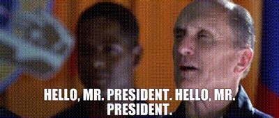 Hello Mr President