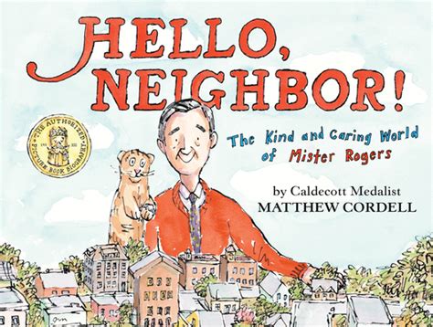 Read Online Hello Neighbor The Kind And Caring World Of Mister Rogers By Matthew Cordell
