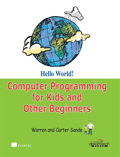 Read Hello World Computer Programming For Kids And Other Beginners By Warren Sande