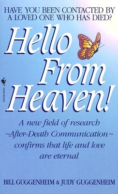 Download Hello From Heaven A New Field Of Researchafterdeath Communication Confirms That Life And Love Are Eternal By Bill Guggenheim