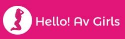 <b>Hello! AV Girls</b> 提供成人影片、日本AV、色情影片線上免費觀看服務，電腦、手機、平板，各種平台皆可使用觀看。. . Helloavgirls