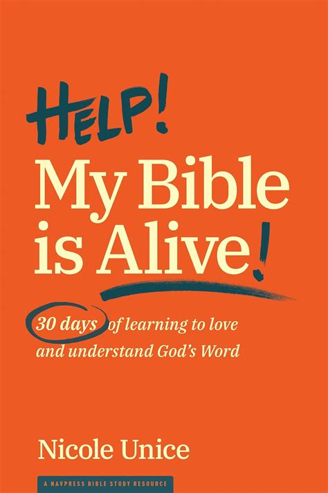 Read Help My Bible Is Alive 30 Days Of Learning To Love And Understand Gods Word By Nicole Unice