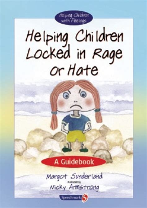 Helping children locked in rage or hate a guidebook helping children with feelings. - Manual for insignia 32 inch tv.