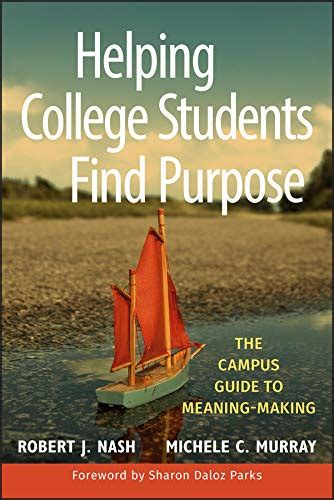 Helping college students find purpose the campus guide to meaning making jossey bass higher and ad. - Barranco, la ciudad de los molinos.