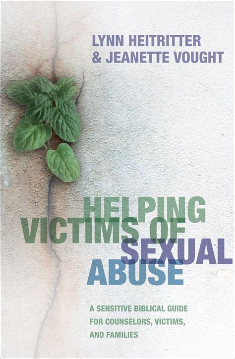 Read Helping Victims Of Sexual Abuse A Sensitive Biblical Guide For Counselors Victims And Families By Lynn Heitritter