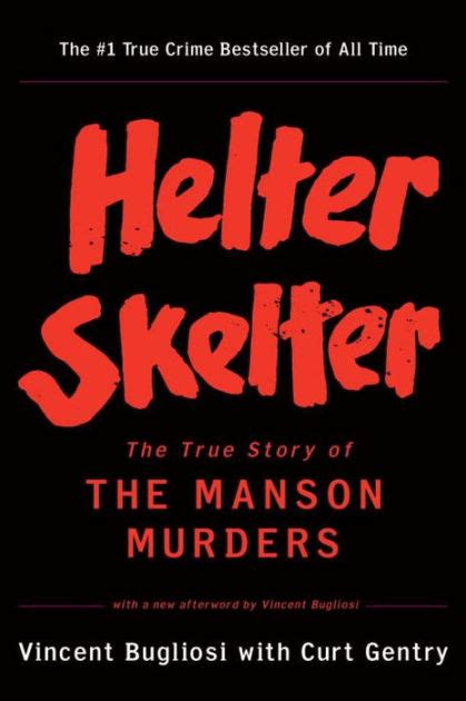 Full Download Helter Skelter The True Story Of The Manson Murders By Vincent Bugliosi