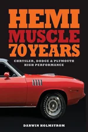 Download Hemi Muscle 70 Years Chrysler Dodge  Plymouth High Performance By Darwin Holmstrom