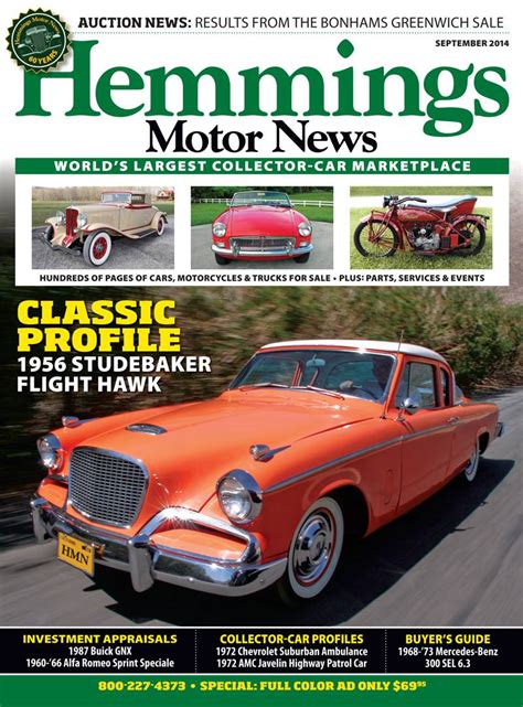 Subscribe today! "The bible" of the collector car hobby since 1954, Hemmings Motor News is the world's largest antique classic, vintage, muscle, street rod, and special interest auto marketplace. Our iconic magazine is available in both print and digital editions. America's definitive collector-car magazine.. 