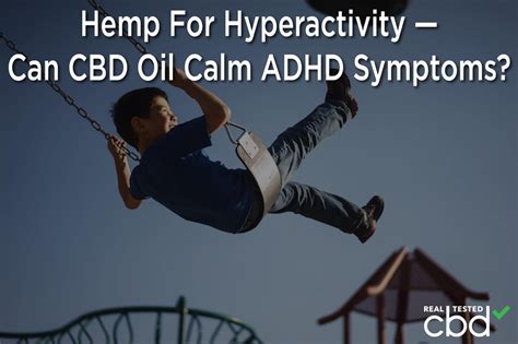 Hemp For Hyperactivity — Can CBD Oil Calm ADHD Symptoms?