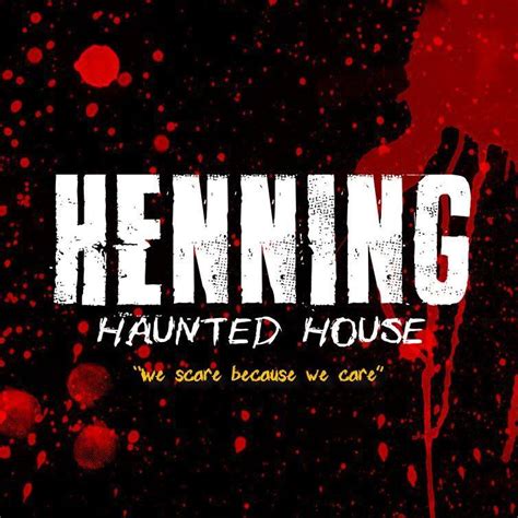 Henning haunted house. Live. Local Living; Communities; Housing; Education; Health Care; work 