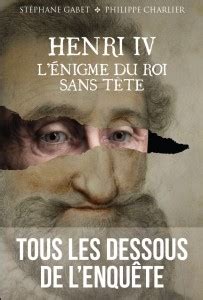 Henri IV a bien retrouvé sa tête - Objectif sciences