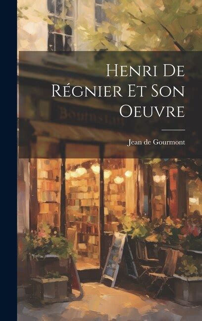 Henri de régnier et son oeuvre. - Trends and tools for operations management an updated guide for.