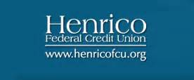 Henrico county credit union. Henrico Federal Credit Union is a full-service, not-for-profit financial institution. If you live, work, worship, or attend school in the greater Richmond, VA area, you can join today! There are nine branch locations and many ATMs ready to serve you at your convenience. 