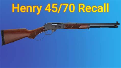 Henry 45-70 recall. Henry Repeating Arms recently discovered a safety issue affecting certain lever action .45-70 Gov’t rifles manufactured during the period from December 14, 2022, through January 11, 2023. Henry is voluntarily initiating a recall to protect the safety of its customers. 