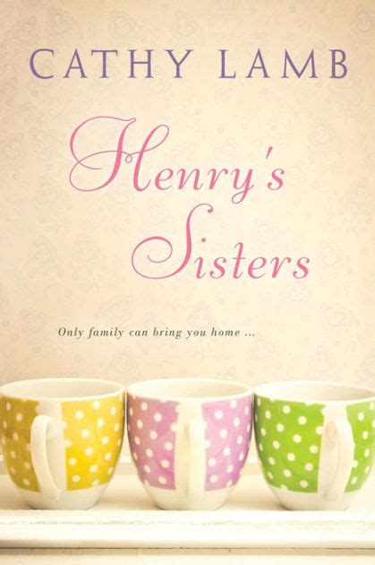 Read Henrys Sisters By Cathy  Lamb
