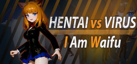 Buy Hentai vs Virus: I Am Waifu. $2.99. Add to Cart. Bundle "Axyos Games COLLECTION" containing 15 items has been excluded based on your preferences. Bundle "ANIME WAIFUS GAMES COLLECTION" containing 8 items has been excluded based on your preferences. 