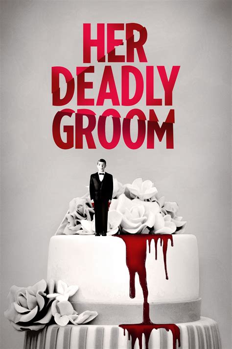 Her Deadly Groom (2024) Movie - hoopla