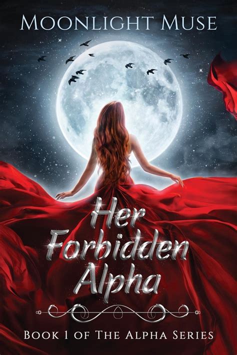 Her forbidden alpha chapter 42.  Things became complicated when she begi...