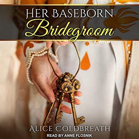 Full Download Her Baseborn Bridegroom Vawdrey Brothers 1 By Alice Coldbreath