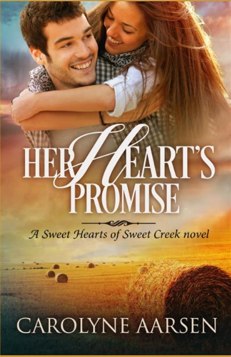Read Her Hearts Promise Sweet Hearts Of Sweet Creek 2 By Carolyne Aarsen