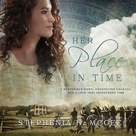 Read Her Place In Time A Time Travel Romance Novella By Stephenia H Mcgee