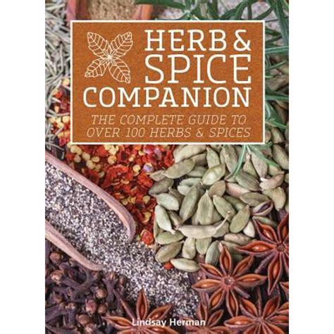 Herb spice companion the complete guide to over 100 herbs spices. - Sea doo 2015 gti se 130 manual.