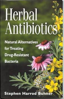 Herbal antibiotics natural alternatives for treating drug resistant bacteria medicinal herb guide. - John deere 350 dozer parts manual.