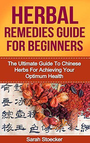Herbal remedies herbal remedies for beginners the ultimate guide to chinese herbs for achieving your optimum. - White family rotary treadle sewing machine manual.