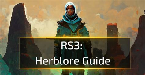 Herblore guide rs3. Things To Know About Herblore guide rs3. 
