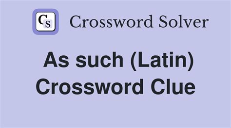 Here, in Latin - Crossword Clue and Answer