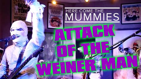 Here Come the Mummies – Attack of the Weiner Man - The BOB & TOM Show