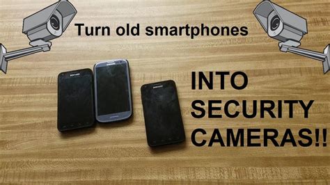 Here Is How To Turn Your Old Smartphone Into A Security Camera …