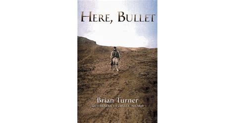 Read Online Here Bullet By Brian Turner
