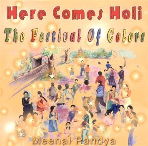 Full Download Here Comes Holi The Festival Of Colors By Meenal Pandya