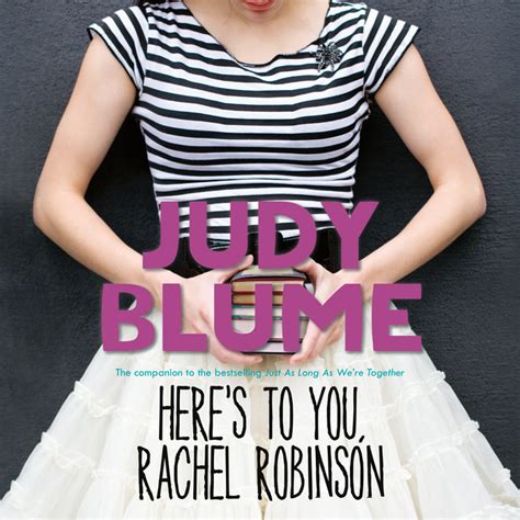 Full Download Heres To You Rachel Robinson Just As Long As Were Together By Judy Blume