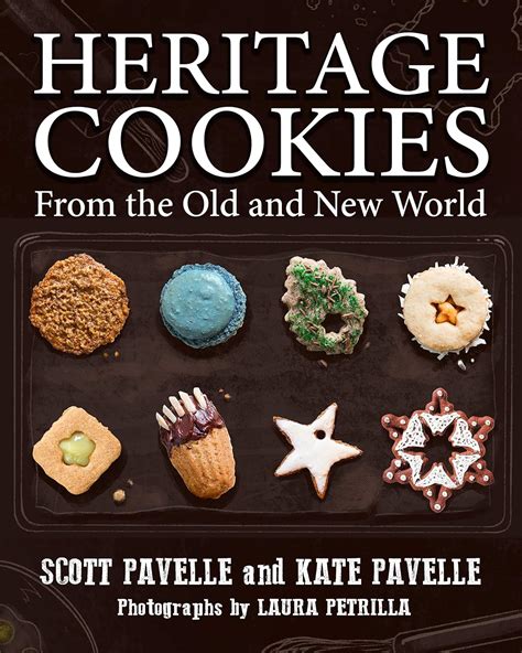 Full Download Heritage Cookies Of The Old And New World By Scott Pavelle
